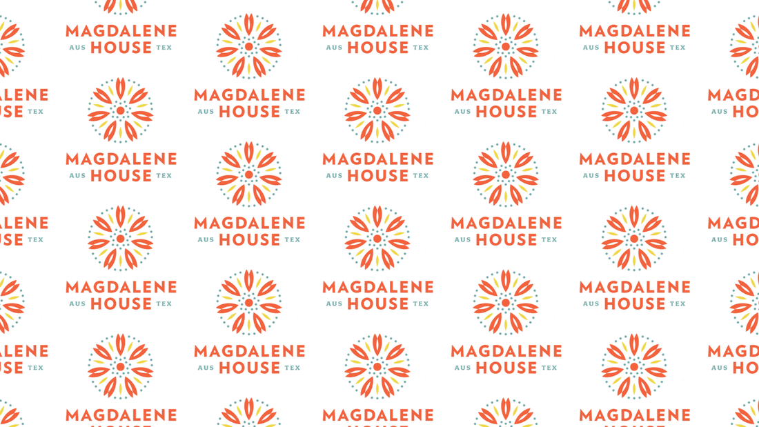 Why I Give Back to Magdalene House Austin